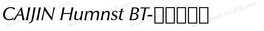 CAIJIN Humnst BT字体转换